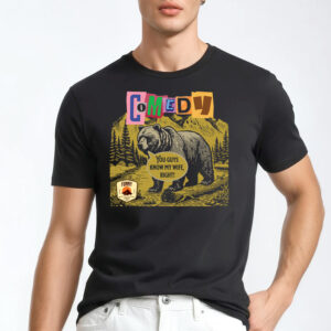 Comedy Bear T-Shirt