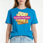 Cracker Please T-shirt